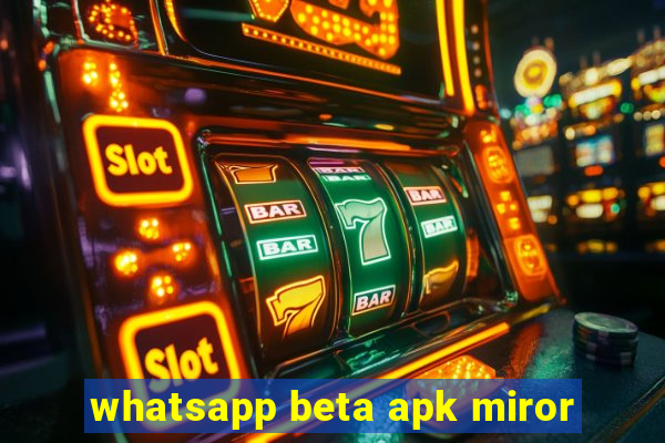 whatsapp beta apk miror